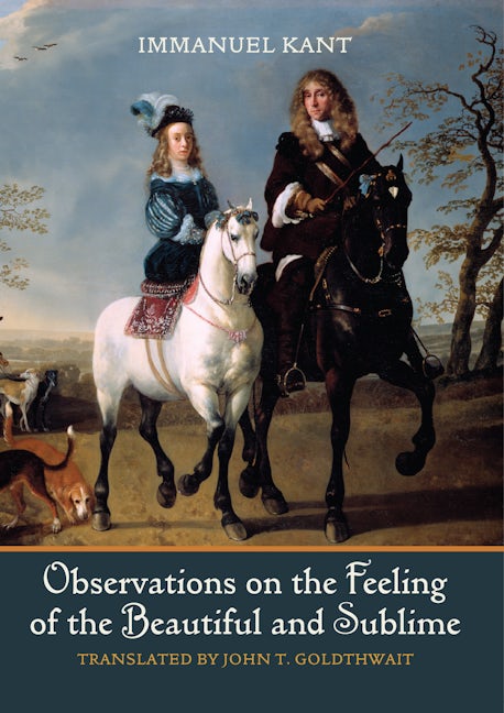 Book cover image for Observations on the Feeling of the Beautiful and Sublime ISBN: 9780520240780